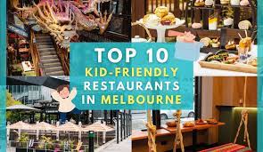 kid friendly restaurants in melbourne