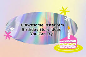 insram birthday story ideas