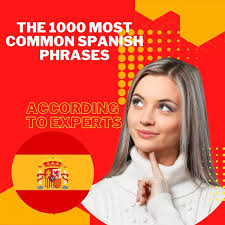 the 1000 most common spanish phrases