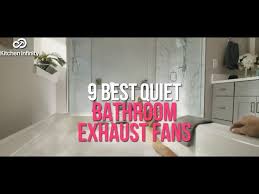 9 best quiet bathroom exhaust fans