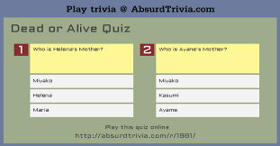 After all, they're a great way to keep the good vibes going, especially when alcohol is involved. Dead Or Alive Quiz