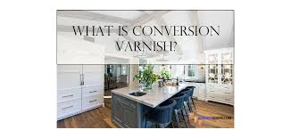 what is conversion varnish