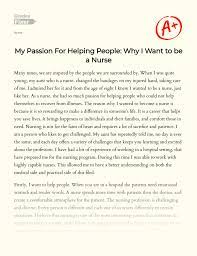 My Passion For Helping People: Why I Want to be a Nurse: [Essay Example],  819 words GradesFixer