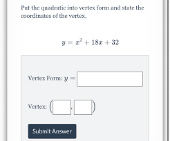 Put The Quadratic Into Vertex Form And