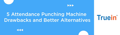 5 attendance punching machine drawbacks