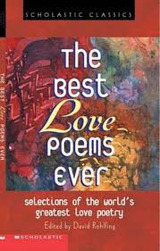 the best love poems ever by scholastic