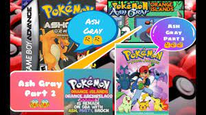 How to download Pokemon Ash Gray, Ash Gray part 2 and Ash Gray part 3.Link  in description for GBA - YouTube