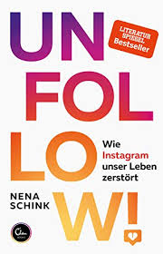 Nena geht mit ihrem neuen album „licht auf große tournee. Unfollow Wie Instagram Unser Leben Zerstort German Edition Ebook Schink Nena Amazon Co Uk Kindle Store