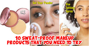 10 sweat proof makeup s that you