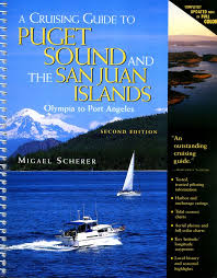 A Cruising Guide To Puget Sound The San Juan Islands