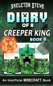 Learn the finer points of architecture, art and other creative disciplines with minecraft guide to creative, and put theory into practice to build incredible constructions in minecraft. Diary Of A Minecraft Creeper King Book 3 Unofficial Minecraft Books For Kids Teens Nerds Adventure Fan Fiction Diary Series