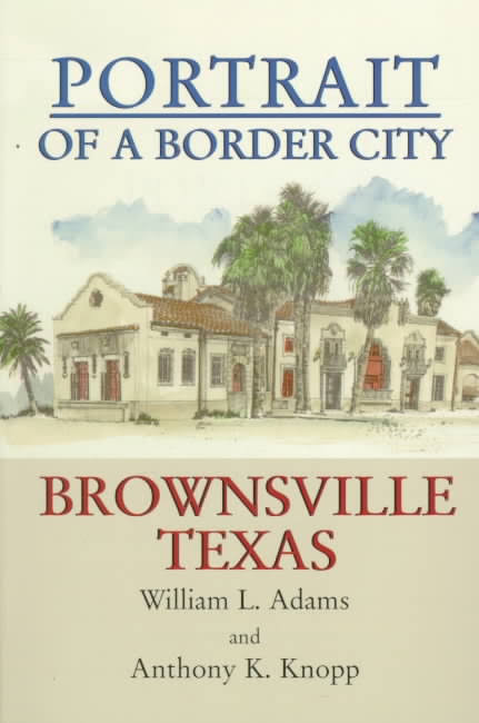 Portrait of a Border City: Brownsville, Texas