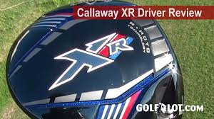 Callaway Xr Driver Review By Golfalot