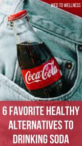 6 Favorite Healthy Alternatives To Drinking Soda Wed To Wellness