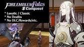 Fire emblem fates chapter 3. Incomplete Fire Emblem Fates Conquest Lunatic Walkthrough No Deaths Dlc Rewards Etc Youtube