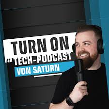 TURN ON - Der Tech-Podcast von SATURN