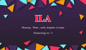Ila Name Meaning