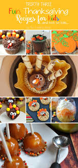 Maybe you would like to learn more about one of these? 33 Fun Thanksgiving Recipes For Kids And Not So Kids The Crafting Nook