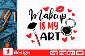 Makeup Is My Art Graphic By Svgocean Creative Fabrica