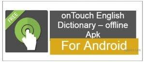 * a thesaurus, using the wordnet thesaurus. Ontouch English Dictionary Offline Apk Download For Android Appszx Com
