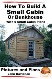 Bunkhouse With 5 Small Cabin Plans