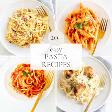 22 quick and easy pasta recipes julie