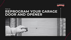 reprogram your garage door and opener