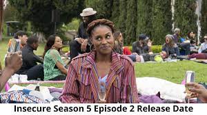 Insecure Season 5 Episode 2 Release ...