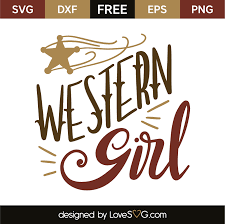 All contents are released under creative commons cc0. Western Girl Lovesvg Com