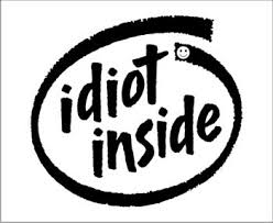 Image result for idiot