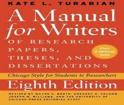 A Manual for Writers of Research Papers  Theses  and Dissertations     University of Chicago Press