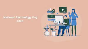 National technology day is a way to emphasize the value of science in our everyday life and also encourages young generation to consider it as a this year there is no specific theme for national technology 2020, however national science day 2020 was celebrated with this themewomen in. National Technology Day 2020 Prepareexams