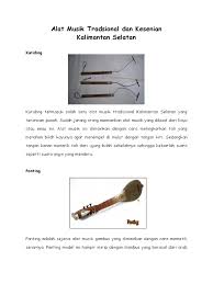 Japen adalah alat musik yang berasal dari pulau kalimantan tepatnya pada daerah provinsi kalimatan tengah. Alat Musik Tradsional Dan Kesenian Kalimantan Selatan