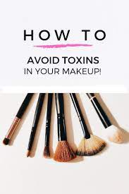 how to avoid toxins in your makeup