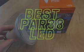 Best Par38 Flood Light Led Light Bulbs