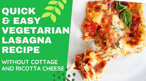 quick easy vegetarian lasagna recipe