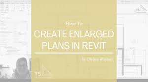 Create Enlarged Plans In Revit