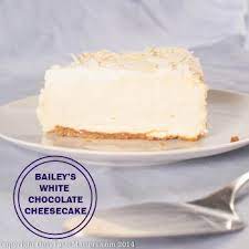 bailey s white chocolate cheesecake