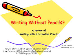Writing Without Pencils Ppt Video Online Download