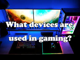 what devices are used in gaming