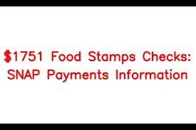 1751 food sts checks snap payments