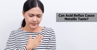 can acid reflux cause metallic taste