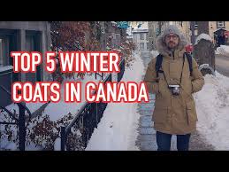 Top 5 Winter Coats In Canada