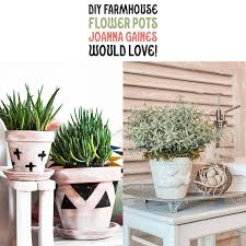 Diy Farmhouse Flower Pots