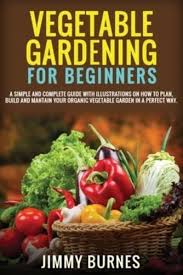 Vegetable Gardening For Beginners A