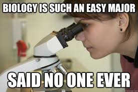 Biology Major Student memes | quickmeme via Relatably.com