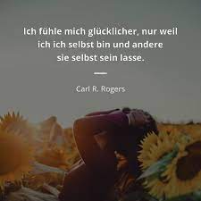 Carl R. Rogers zitat: Ich fühle mich glücklicher, nur weil ich ich selbst  bin … | Zitate berühmter Personen