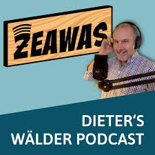 ZEAWAS - Dieter's Wälder Podcast
