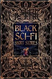 I would say the chances are pretty good that you just skipped over that question. Book Review Black Sci Fi Short Stories With Editorial Support From Tia Ross Lightspeed Magazine