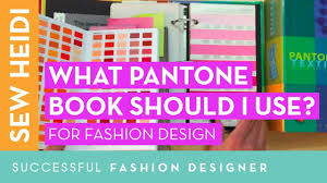 What Pantone Book To Use For Fashion Designers Tcx Vs Tpx